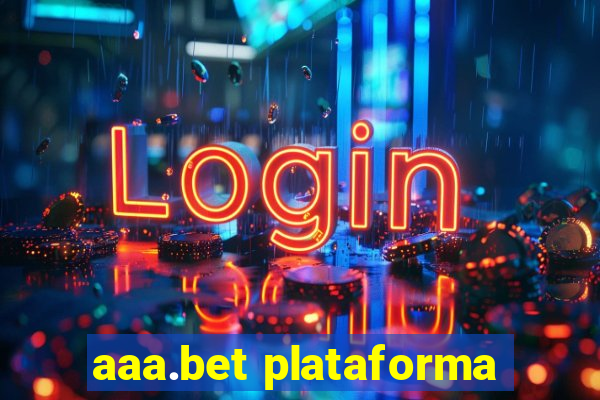 aaa.bet plataforma